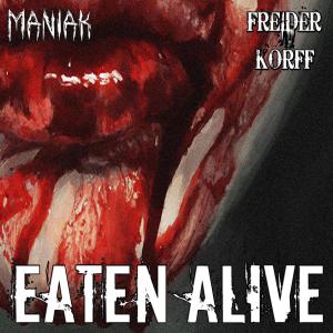 Album Eaten Alive (feat. Maniak) from Freider Korff