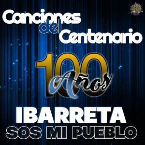 收听Canciones del Centenario的Al Bandoneon Ibarreteño歌词歌曲