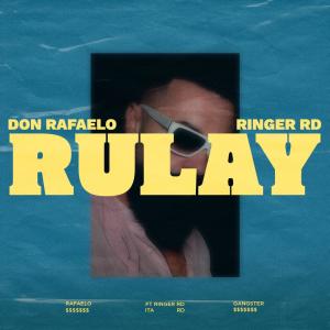 Don Rafaelo的專輯RULAY (feat. Ringer RD & Gangster) [Explicit]