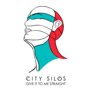 อัลบัม Give It to Me Straight ศิลปิน CITY SILOS