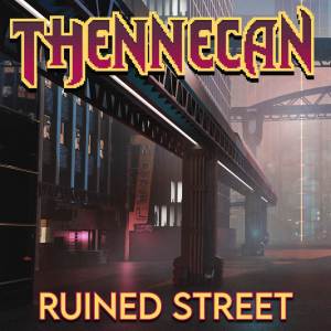 ดาวน์โหลดและฟังเพลง Ruined Street พร้อมเนื้อเพลงจาก Thennecan