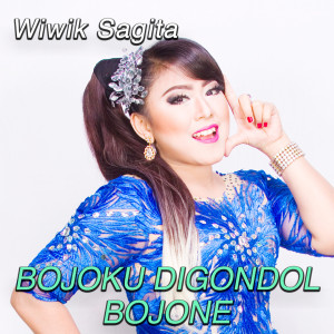 Dengarkan Bojoku Digondol Bojone lagu dari Wiwik Sagita dengan lirik
