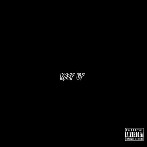 Listen to Keep Up (Explicit) song with lyrics from Rashaad Lee