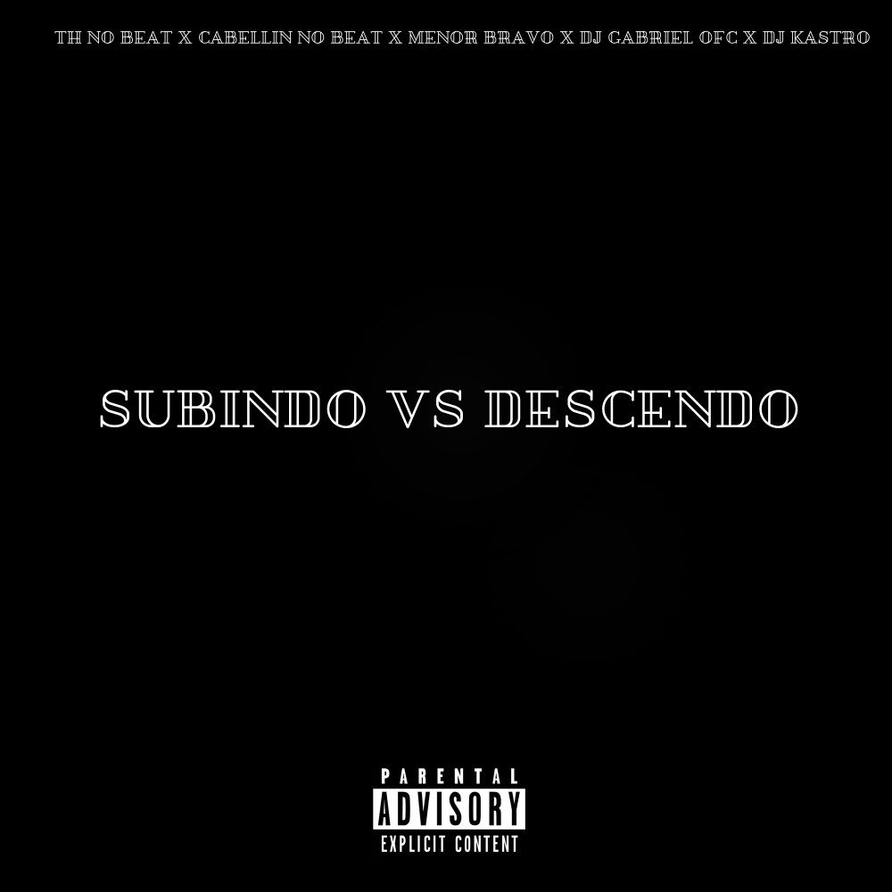 Subindo, Descendo (Explicit)
