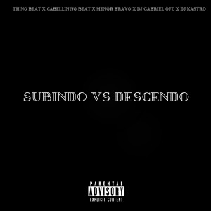 收聽Th No Beat的Subindo, Descendo (Explicit)歌詞歌曲
