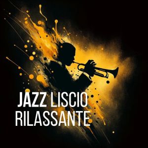 Strumentale Jazz Collezione的專輯Jazz liscio rilassante