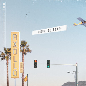 อัลบัม Rocket Science (Explicit) ศิลปิน Axollo
