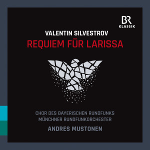 อัลบัม Valentin Silvestrov: Requiem für Larissa (Live) ศิลปิน Munich Radio Orchestra