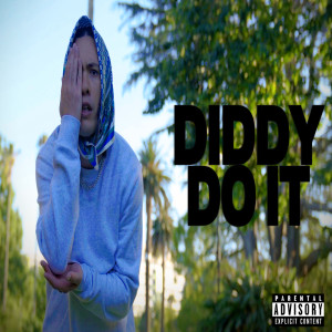 Album Diddy Do It (Explicit) from Sesh