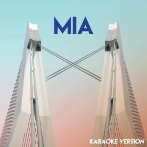 ดาวน์โหลดและฟังเพลง MIA (Karaoke Version) พร้อมเนื้อเพลงจาก Boricua Boys