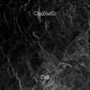 Listen to Sail song with lyrics from Cadaver