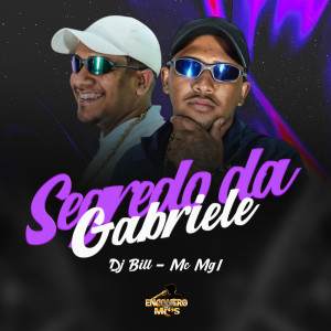 Listen to Segredo da Gabriele (Explicit) song with lyrics from MC MG1