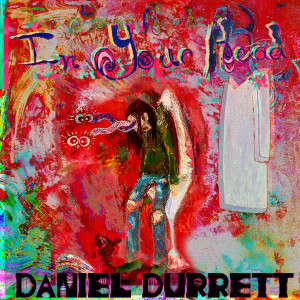 Album In Your Head (Explicit) from Daniel Durrett