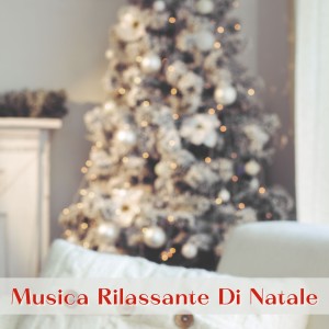 Musica Rilassante Di Natale dari Various  Artists