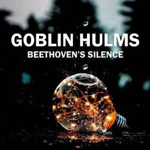 Album Beethoven's Silence oleh Goblin Hulms