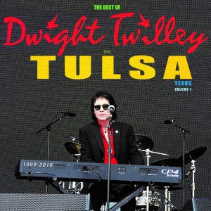 Dwight Twilley的專輯The Best Of Dwight Twilley The Tulsa Years 1999-2016 Vol 1