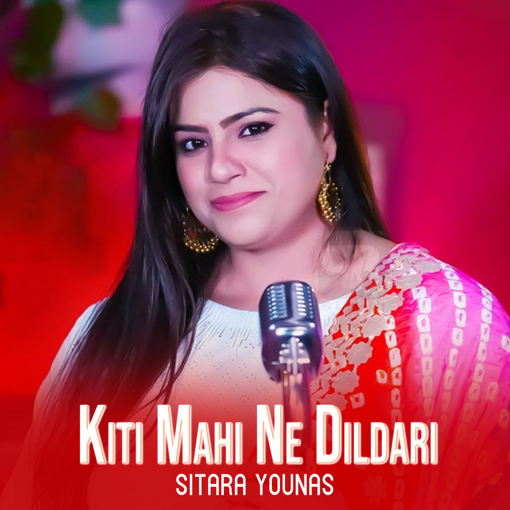 Kiti Mahi Ne Dildari