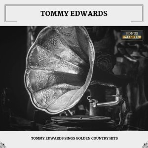 Tommy Edwards Sings Golden Country Hits