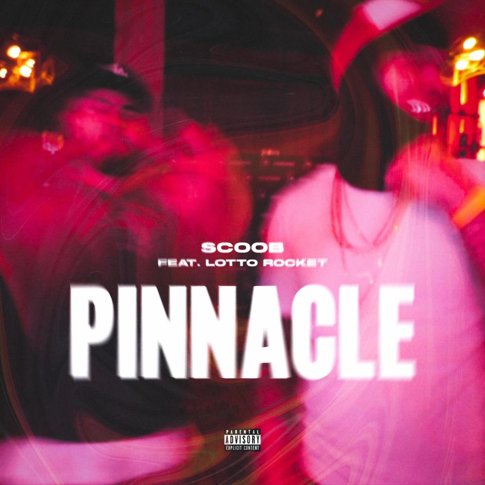 Pinnacle (feat. Lotto Rocket) (Explicit)
