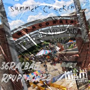 收聽36Rayball的Summer Crackin (Explicit)歌詞歌曲