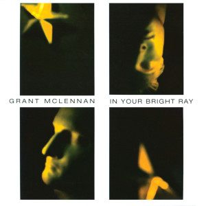 อัลบัม In Your Bright Ray ศิลปิน Grant McLennan