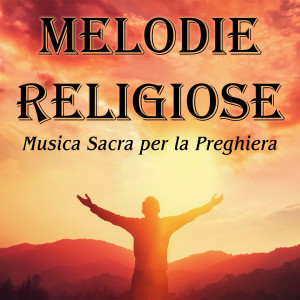 Giulia Parisi的專輯Melodie Religiose: Musica Sacra per la Preghiera