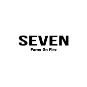 Fame on Fire的專輯Seven (Explicit)