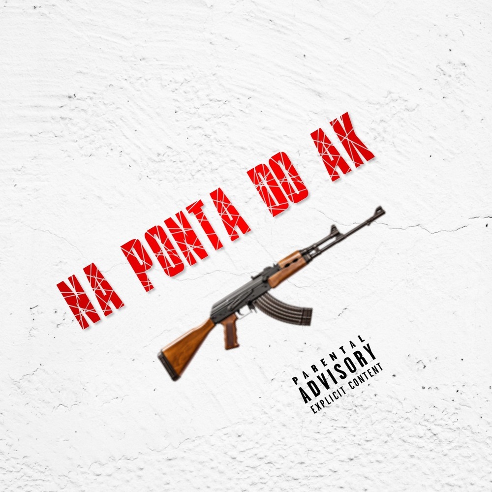 Na ponta do meu AK (Explicit)
