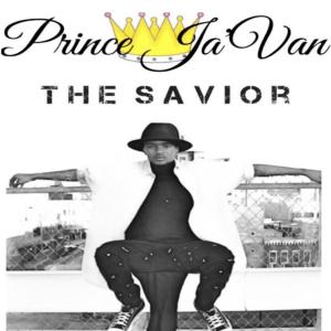 Album The Savior (Explicit) oleh Prince Ja'Van