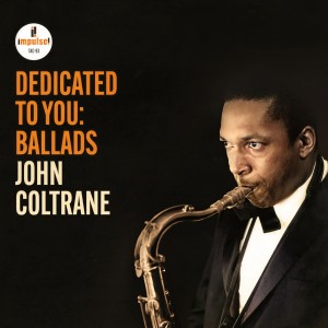 อัลบัม Dedicated to You: Ballads ศิลปิน John Coltrane
