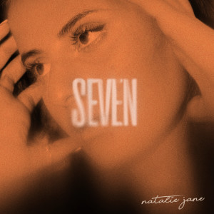 ดาวน์โหลดและฟังเพลง Seven พร้อมเนื้อเพลงจาก Natalie Jane