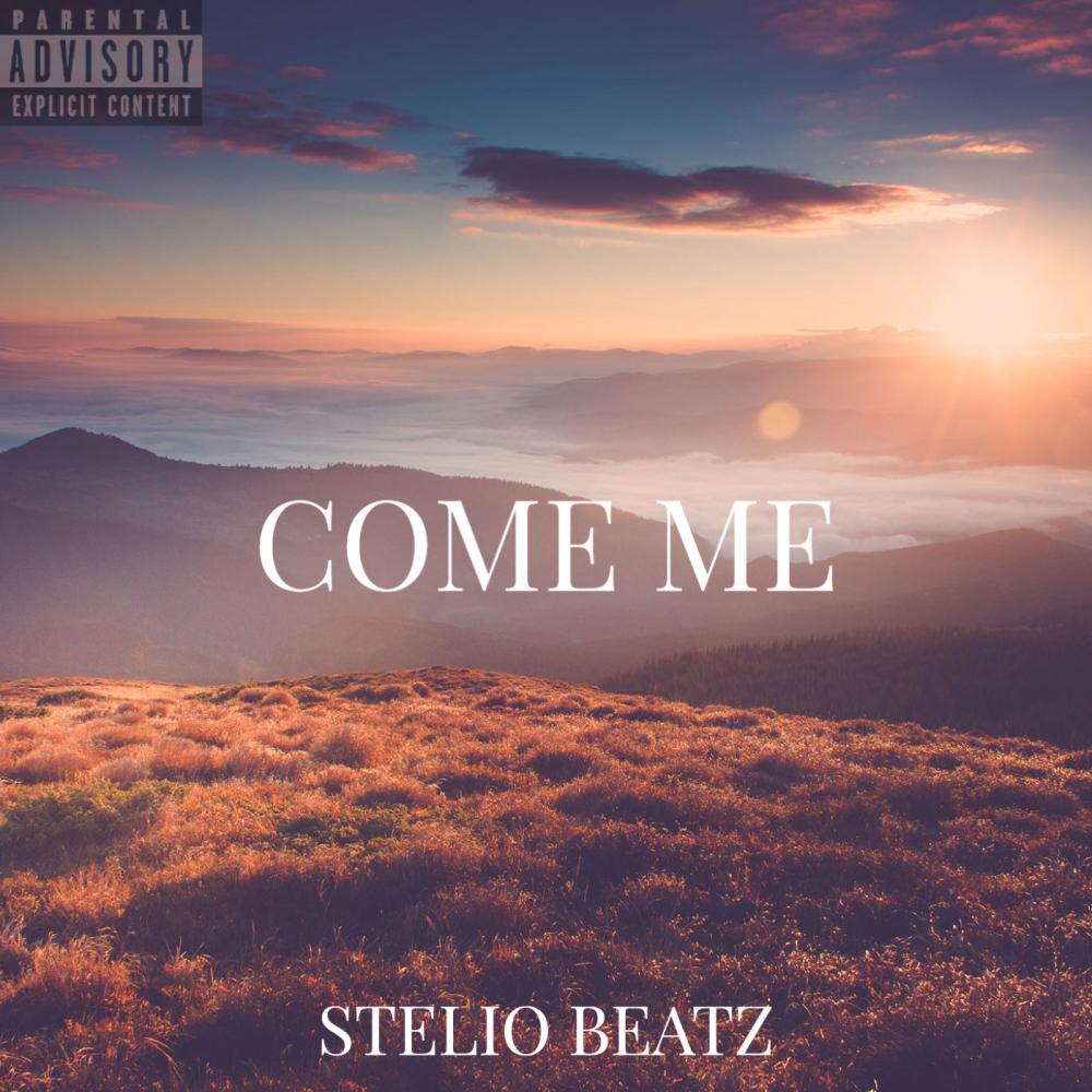 COME ME (Explicit)