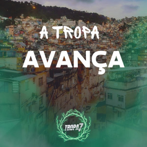ดาวน์โหลดและฟังเพลง A Tropa Avança (Explicit) พร้อมเนื้อเพลงจาก MC  Merlin