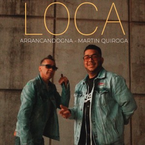 收聽Arrancandonga的Loca歌詞歌曲