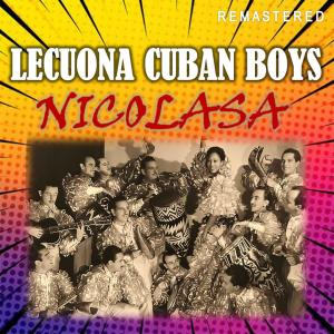Lecuona Cuban Boys的專輯Nicolasa (Remastered)