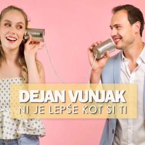 收听Dejan Vunjak的Ni je lepše kot si ti歌词歌曲
