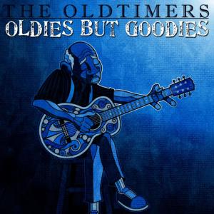 The Oldtimers的專輯Oldies But Goodies