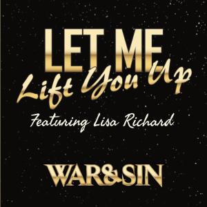 收聽War & Sin的Let Me Lift You Up (feat. Lisa Richard)歌詞歌曲