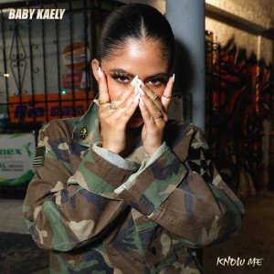 收聽Baby Kaely的Know Me歌詞歌曲