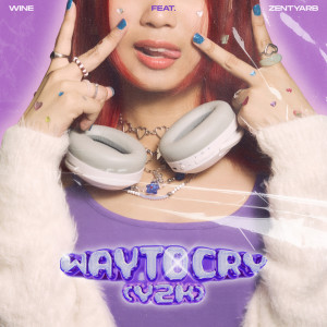 Listen to Way to Cry (Y2K) song with lyrics from Wine