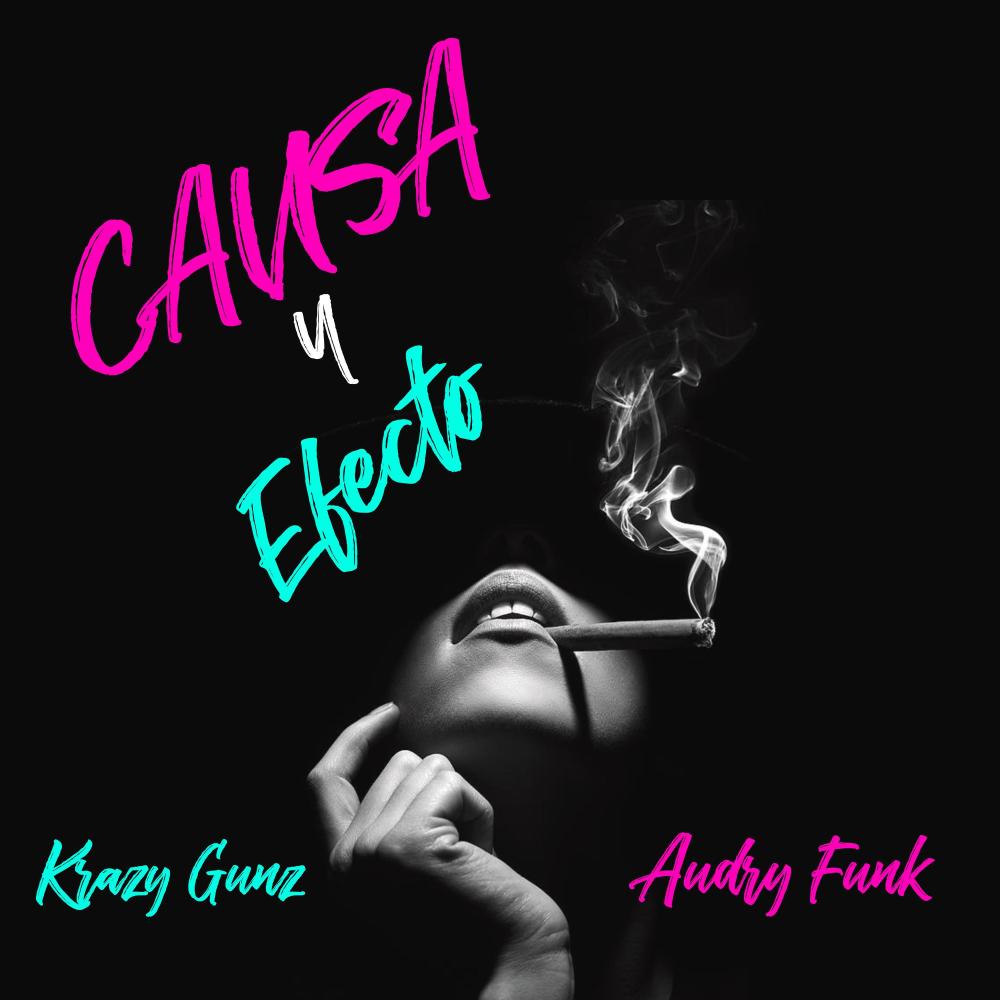 Causa y Efecto (feat. Audry Funk & DJ Madnes|Explicit)