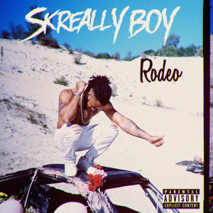 Album Rodéo (Explicit) from Skreally Boy