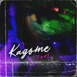 Listen to Kagome song with lyrics from Lo Ki