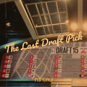 的专辑The Last Draft Pick (Explicit)