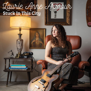 Listen to Stuck in This City song with lyrics from Laurie Anne Armour