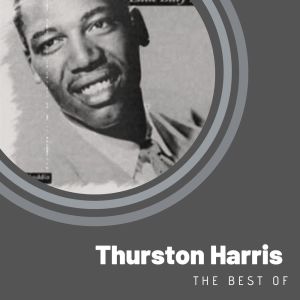 Thurston Harris的专辑The Best of Thurston Harris
