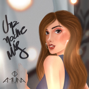 ดาวน์โหลดและฟังเพลง Una Noche Más พร้อมเนื้อเพลงจาก Amuna