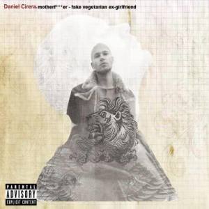 ดาวน์โหลดและฟังเพลง Motherfucker - Fake Vegetarian Ex-Girlfriend (Explicit) พร้อมเนื้อเพลงจาก Daniel Cirera