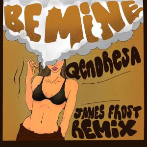 收聽James Frost的Be Mine (feat. Qendresa) (Jungle Remix)歌詞歌曲