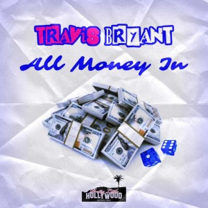 Travis Bryant的專輯All Money In (Explicit)
